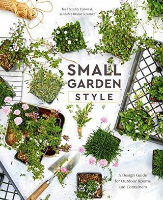 Stil malog vrta: Vodič za dizajn vanjskih soba i kontejnera